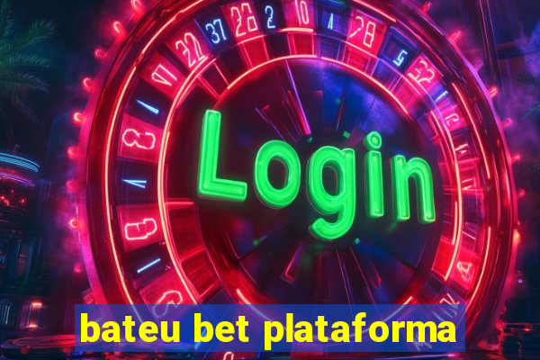 bateu bet plataforma