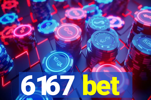 6167 bet