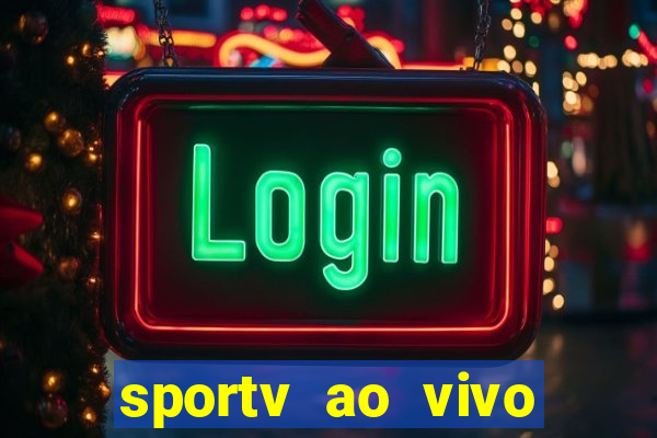 sportv ao vivo mega canais