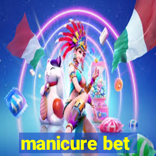 manicure bet