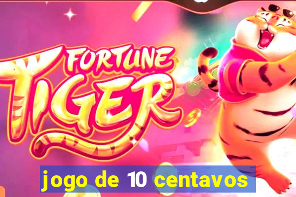 jogo de 10 centavos