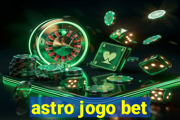 astro jogo bet