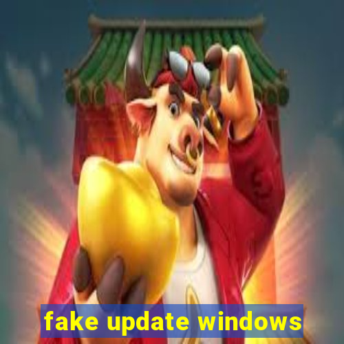 fake update windows