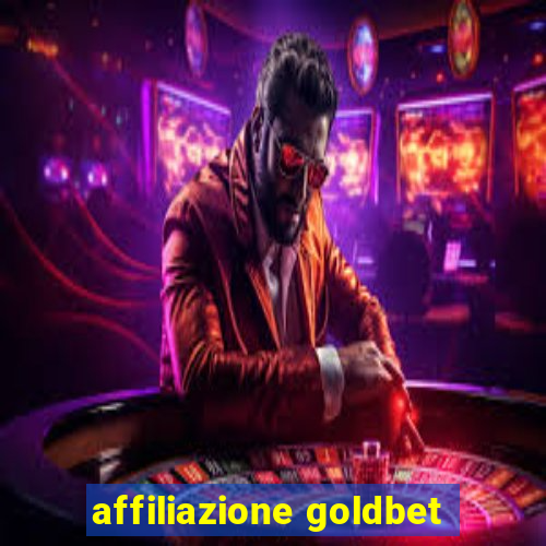 affiliazione goldbet