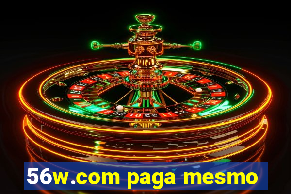 56w.com paga mesmo