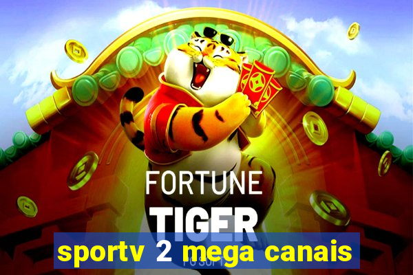 sportv 2 mega canais