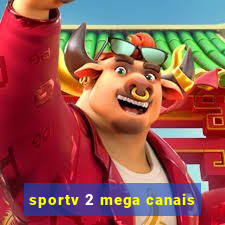 sportv 2 mega canais