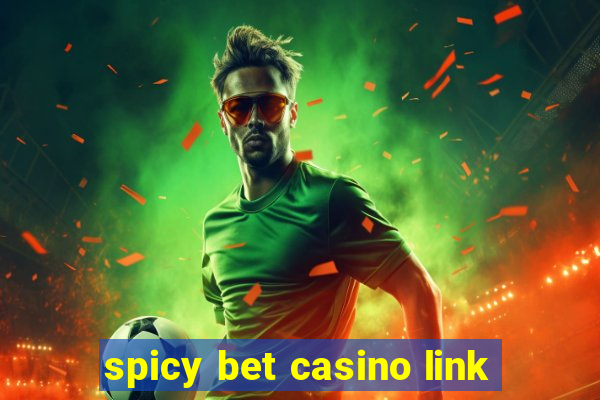 spicy bet casino link