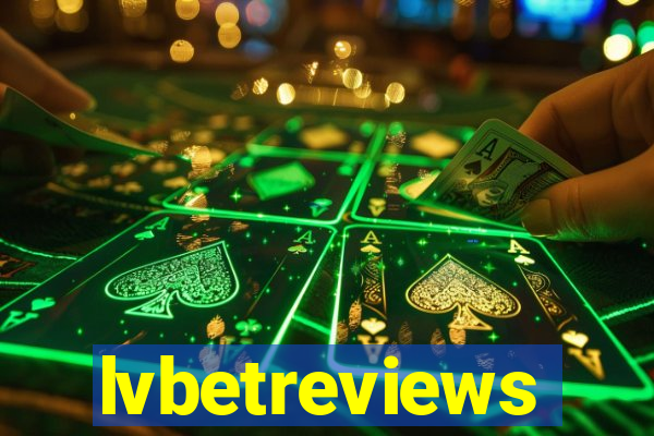 lvbetreviews