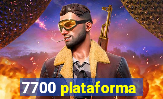 7700 plataforma