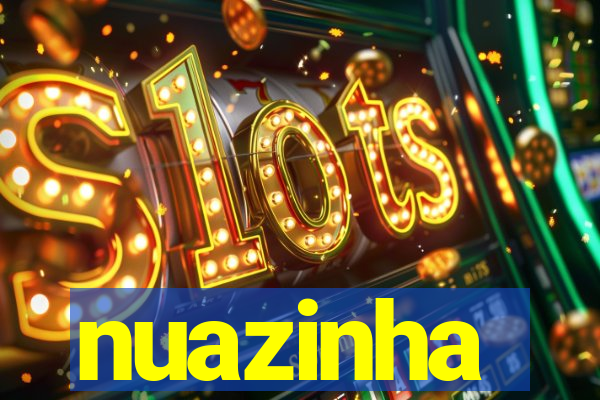 nuazinha