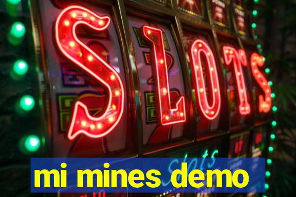 mi mines demo