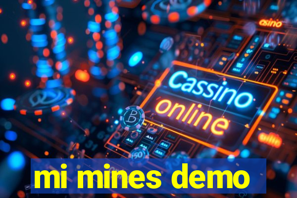 mi mines demo