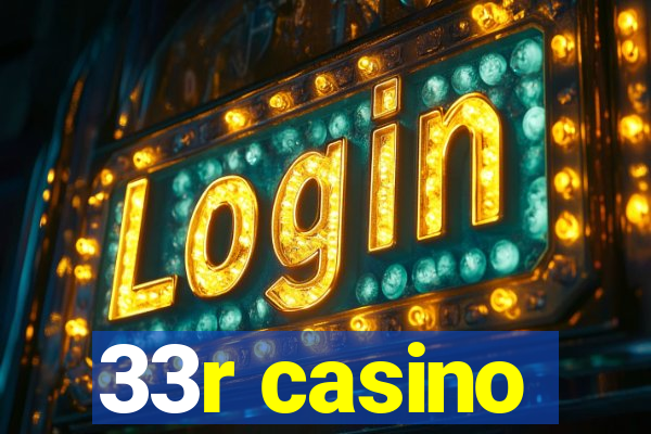 33r casino