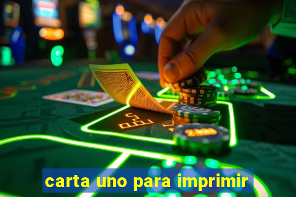 carta uno para imprimir