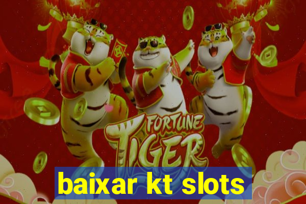 baixar kt slots