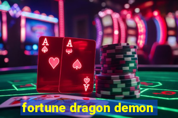 fortune dragon demon