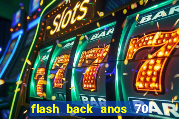 flash back anos 70 80 90 download gratis