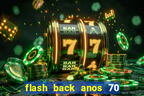 flash back anos 70 80 90 download gratis