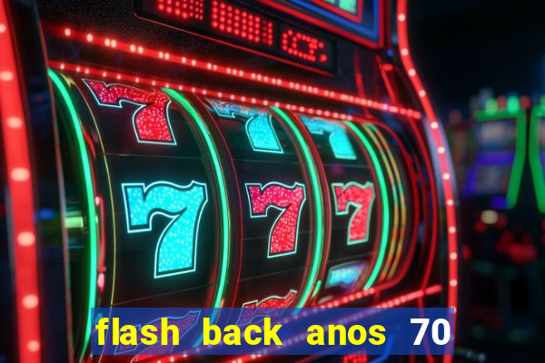 flash back anos 70 80 90 download gratis