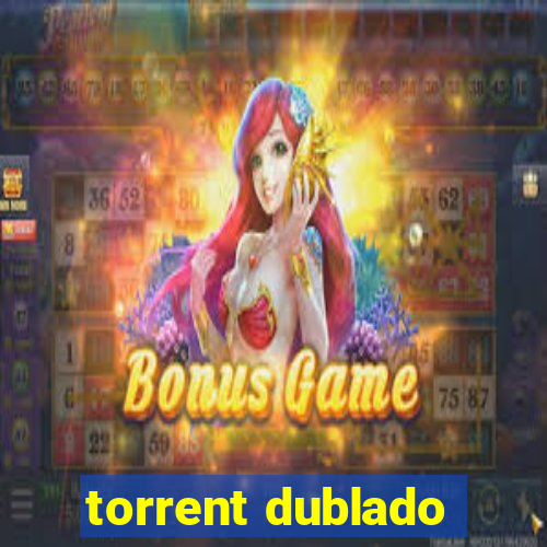 torrent dublado