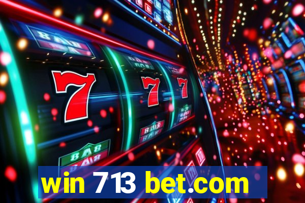 win 713 bet.com