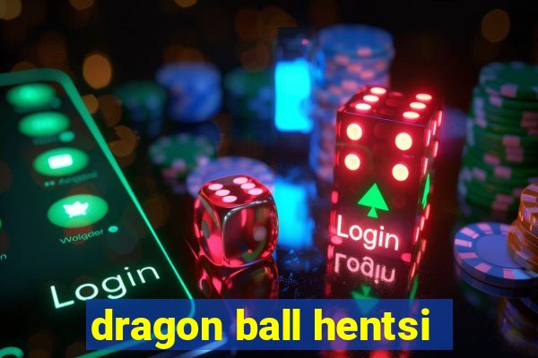 dragon ball hentsi