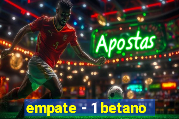 empate - 1 betano