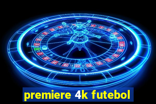 premiere 4k futebol