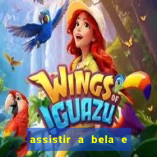 assistir a bela e a fera 2014 completo dublado