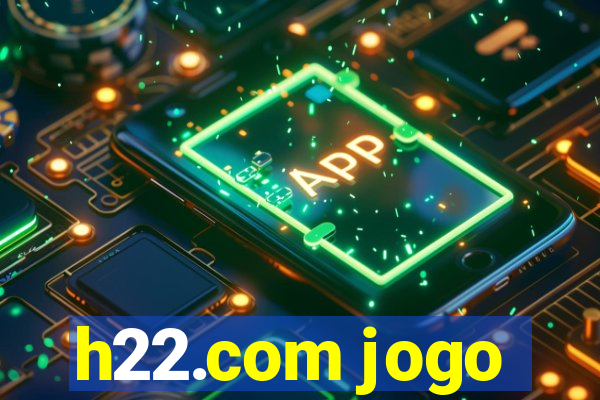 h22.com jogo