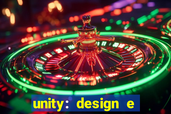 unity: design e desenvolvimento de jogos pdf