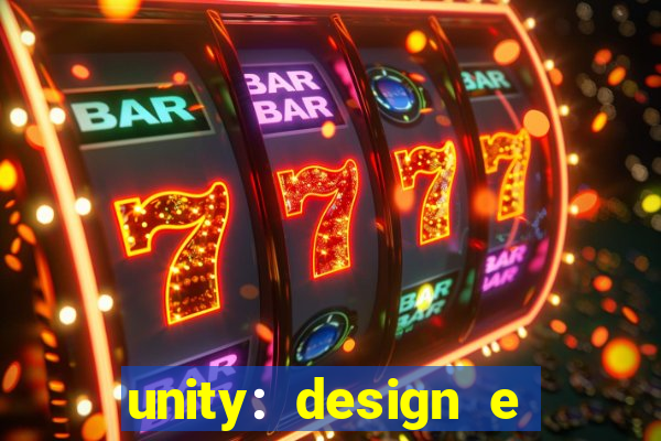 unity: design e desenvolvimento de jogos pdf