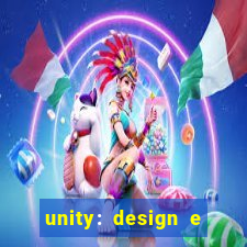 unity: design e desenvolvimento de jogos pdf