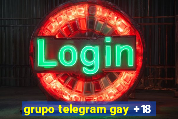 grupo telegram gay +18