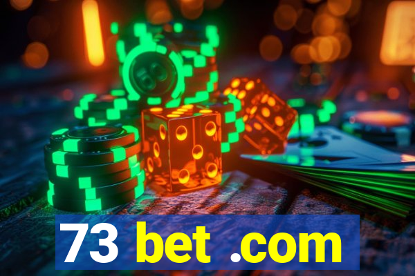 73 bet .com