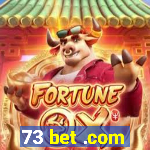 73 bet .com