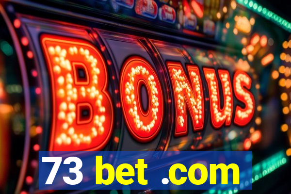 73 bet .com