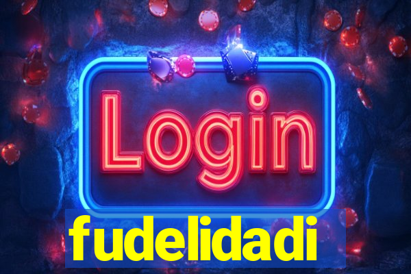 fudelidadi