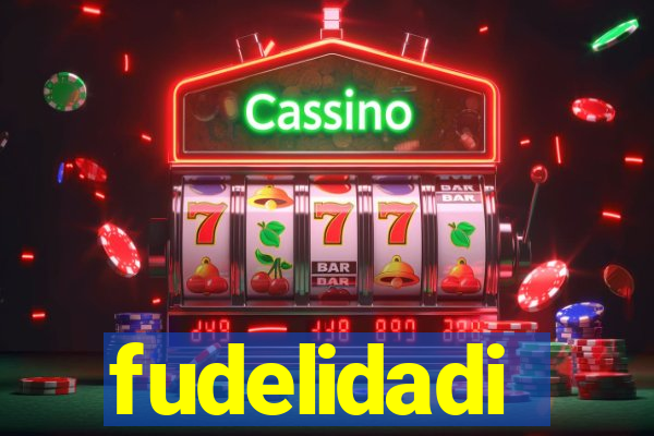 fudelidadi