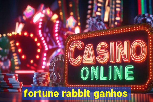 fortune rabbit ganhos