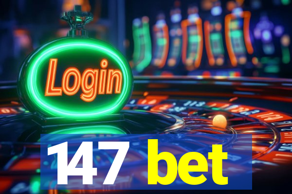 147 bet