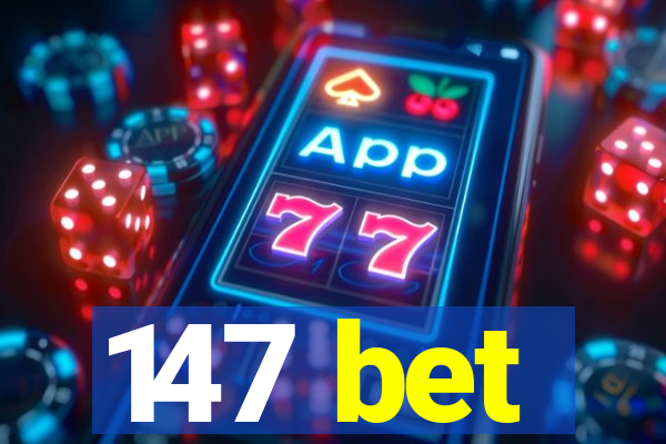 147 bet