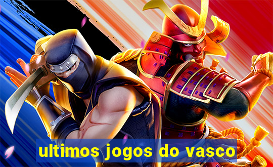 ultimos jogos do vasco