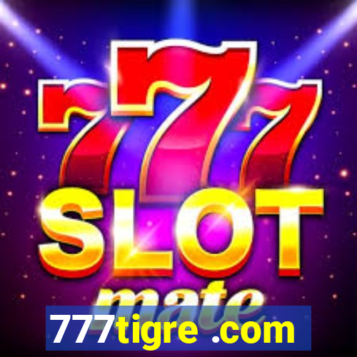 777tigre .com