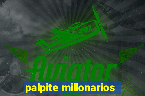 palpite millonarios