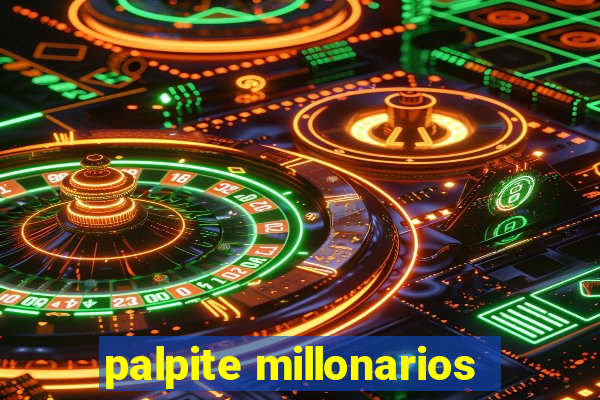 palpite millonarios