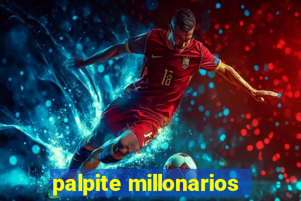 palpite millonarios