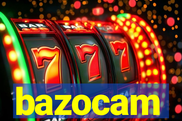 bazocam