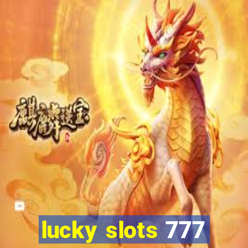 lucky slots 777